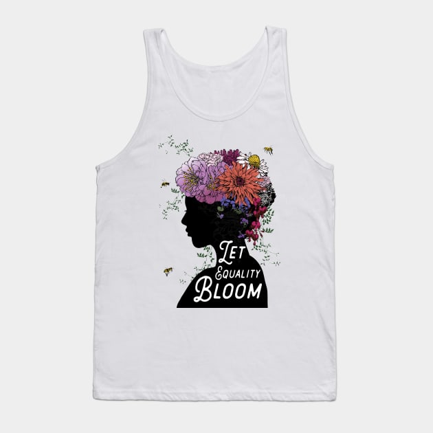 Let Equality Bloom Tank Top by BrookeFischerArt